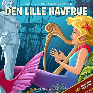 GivingTales Børnebog - Den Lille Havfrue (fortalt af Sofie Gråbøl)